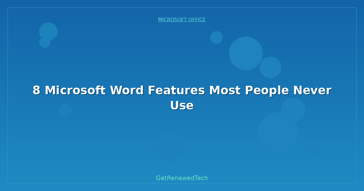 Blog 8 Microsoft Word Features Most People Never Use