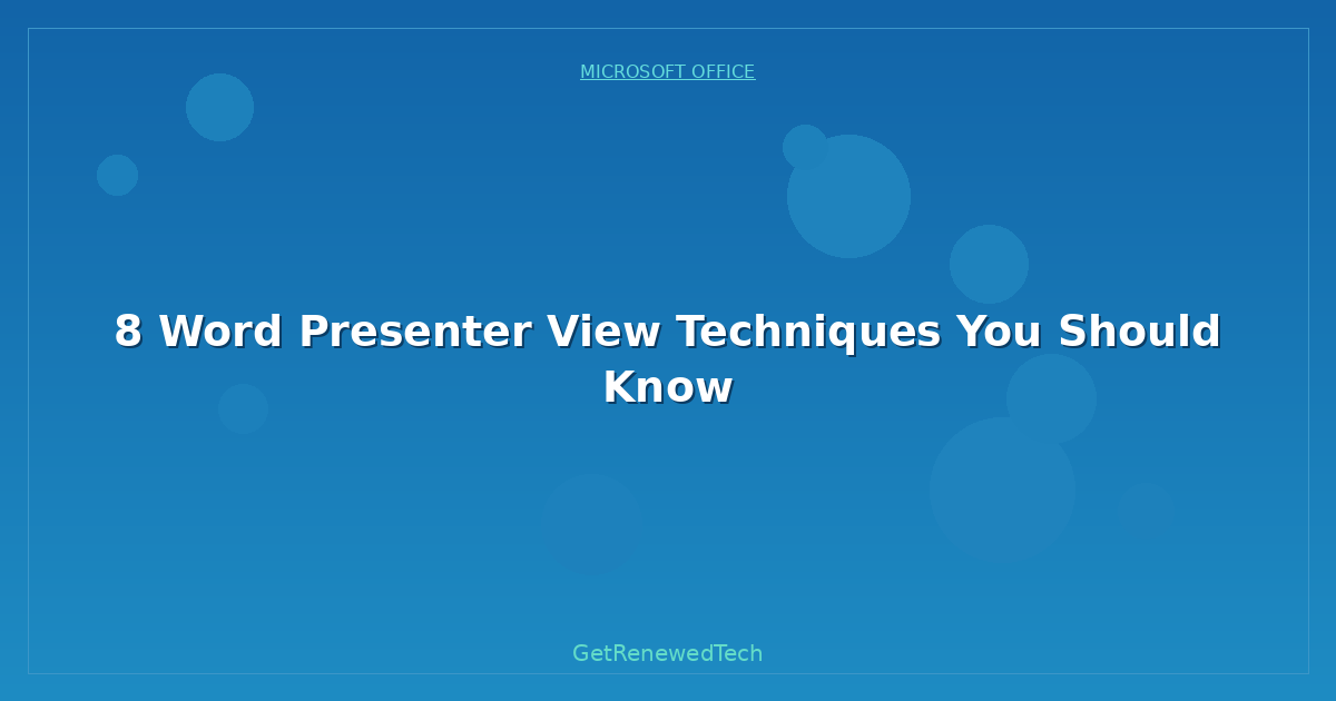 Blog 8 Word Presenter View Techniques You Should Know