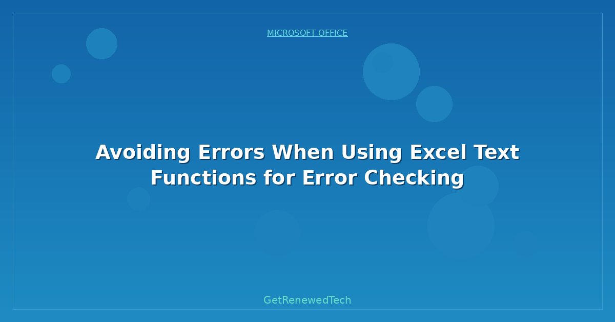 Blog Avoiding Errors When Using Excel Text Functions For Error Ch