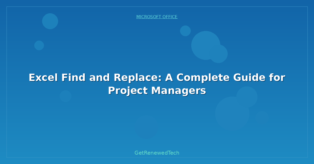 Blog Excel Find And Replace A Complete Guide For Project Managers