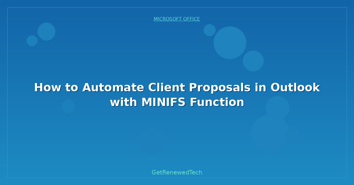 Blog How To Automate Client Proposals In Outlook With Minifs Func