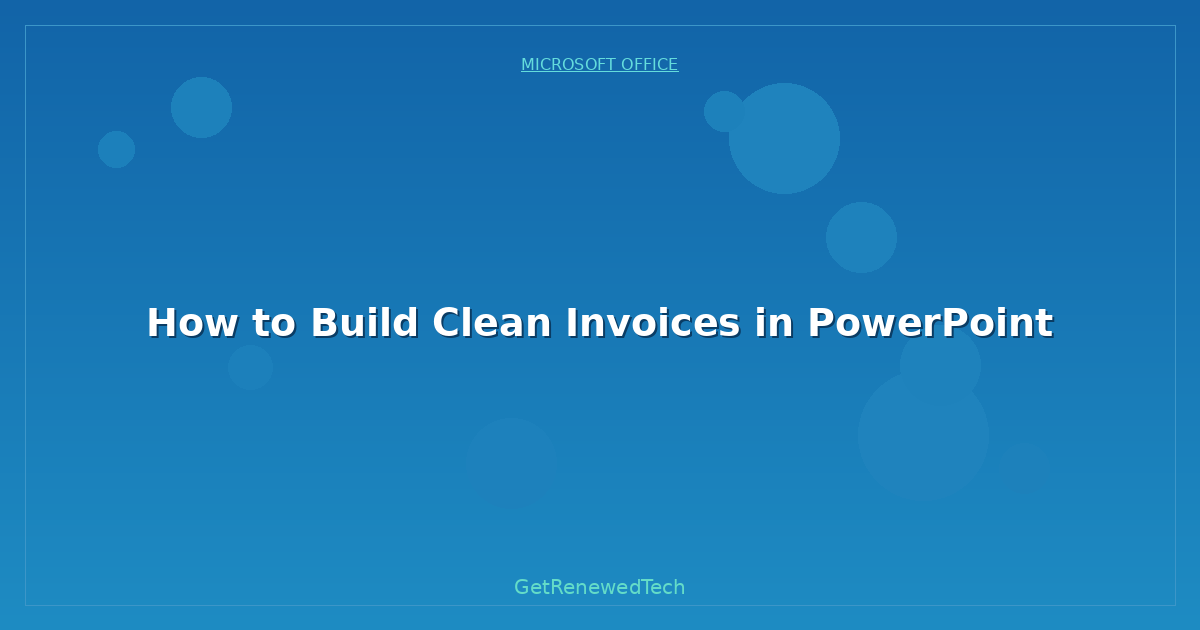 Blog How To Build Clean Invoices In PowerPoint
