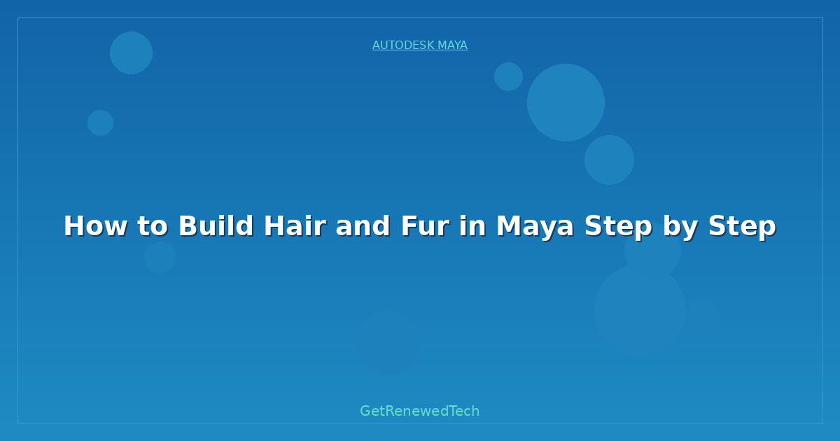 Blog How To Build Hair And Fur In Maya Step By Step