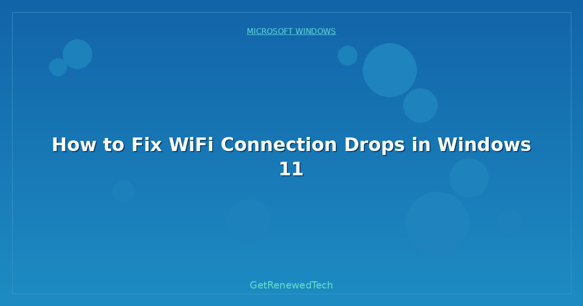 Blog How To Fix WiFi Connection Drops In Windows
