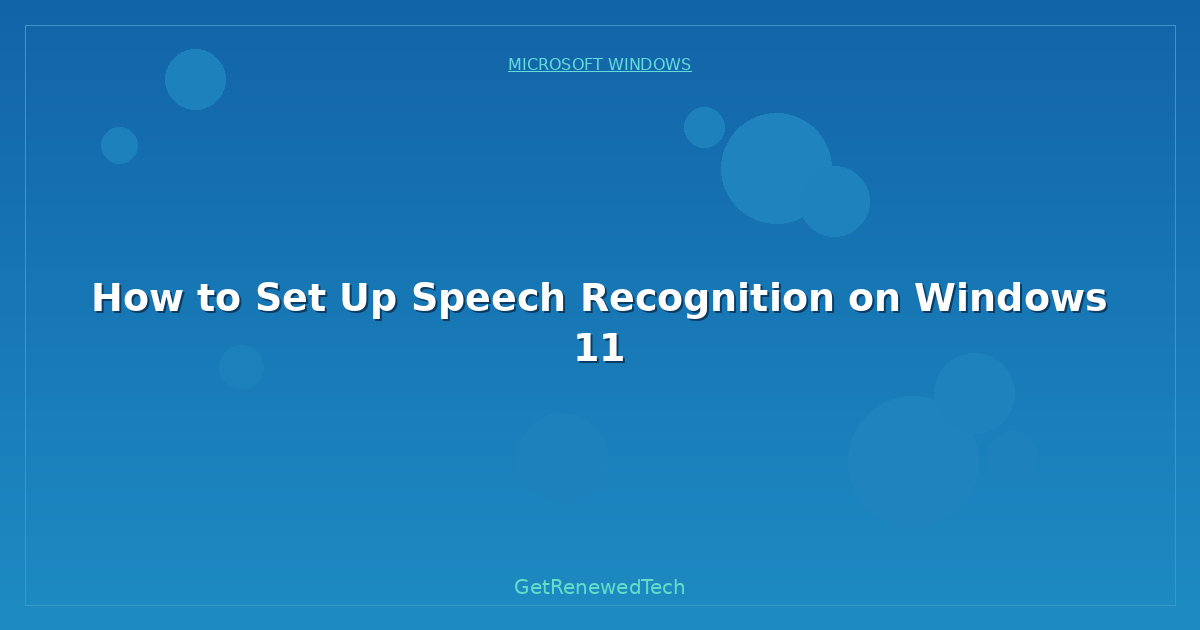 Blog How To Set Up Speech Recognition On Windows