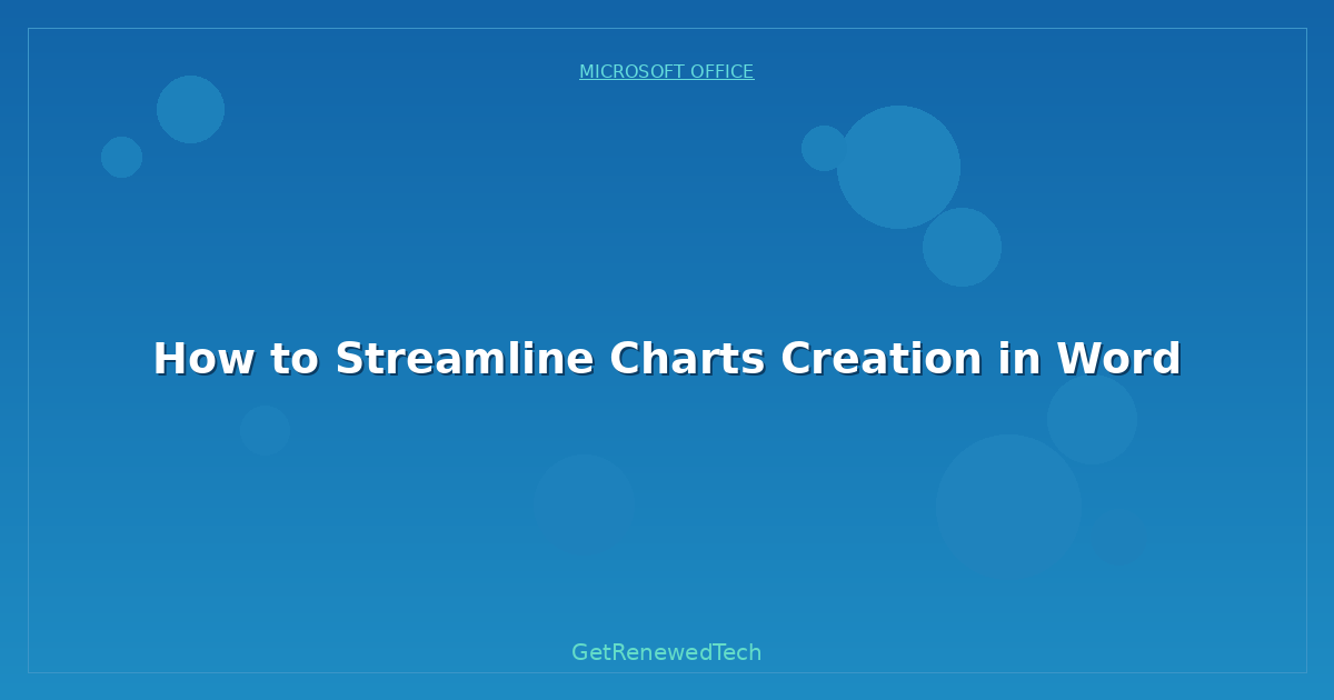 Blog How To Streamline Charts Creation In Word