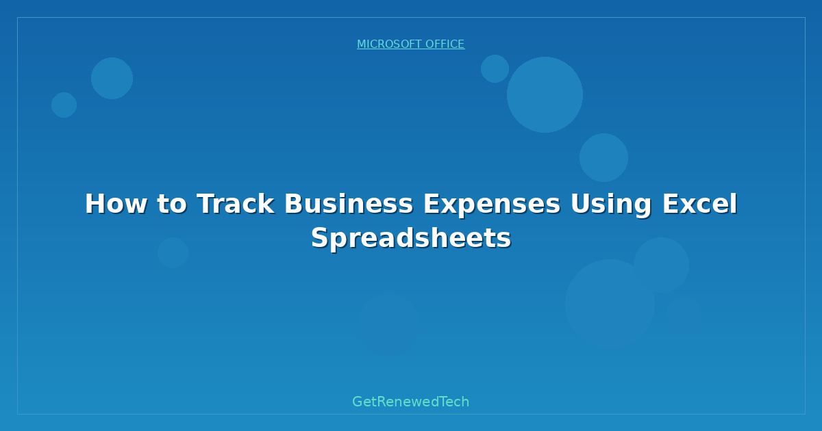 Blog How To Track Business Expenses Using Excel Spreadsheets