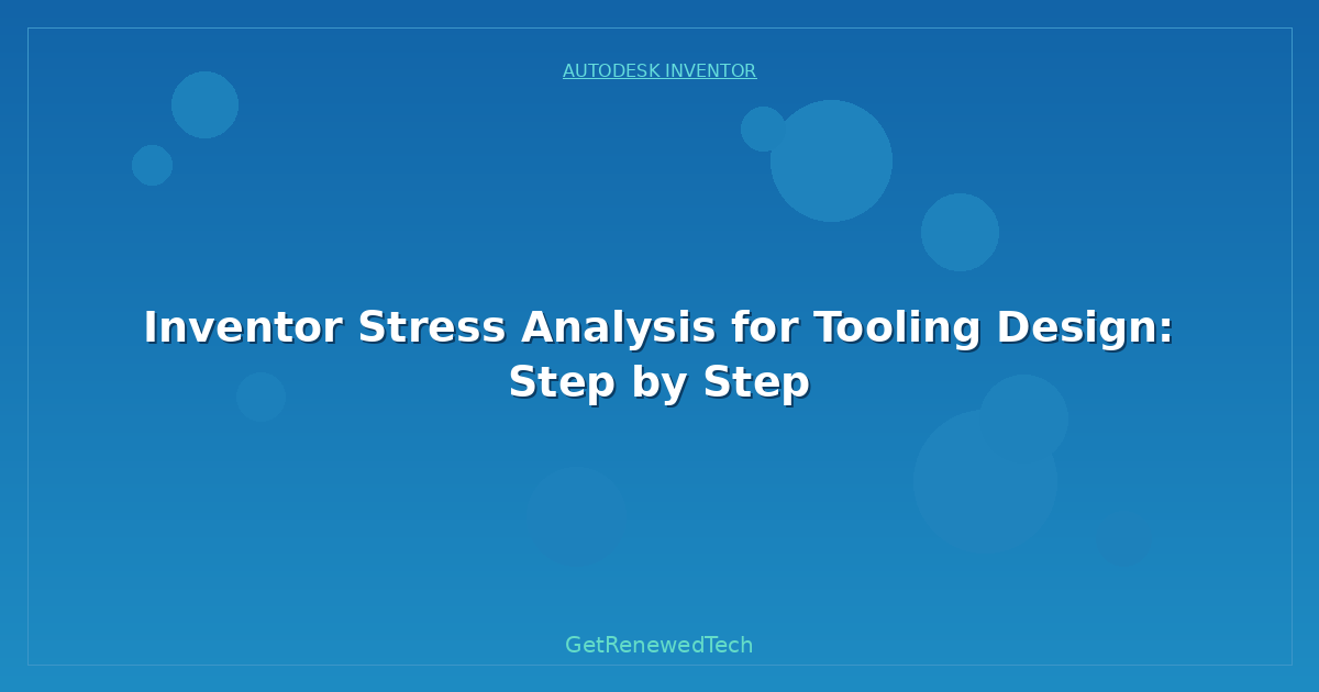 Blog Inventor Stress Analysis For Tooling Design Step By Step