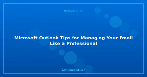 Blog Microsoft Outlook Tips For Managing Your Email Lik