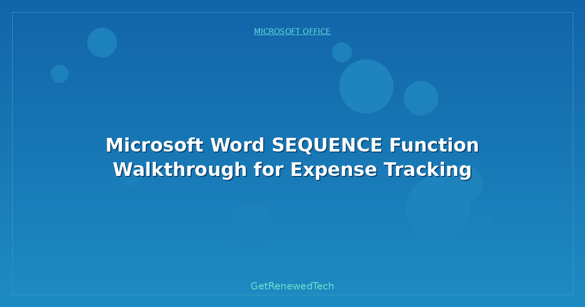 Blog Microsoft Word Sequence Function Walkthrough For Expense Tra