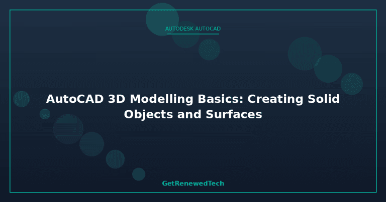 AutoCAD 3D Modelling Basics Guide