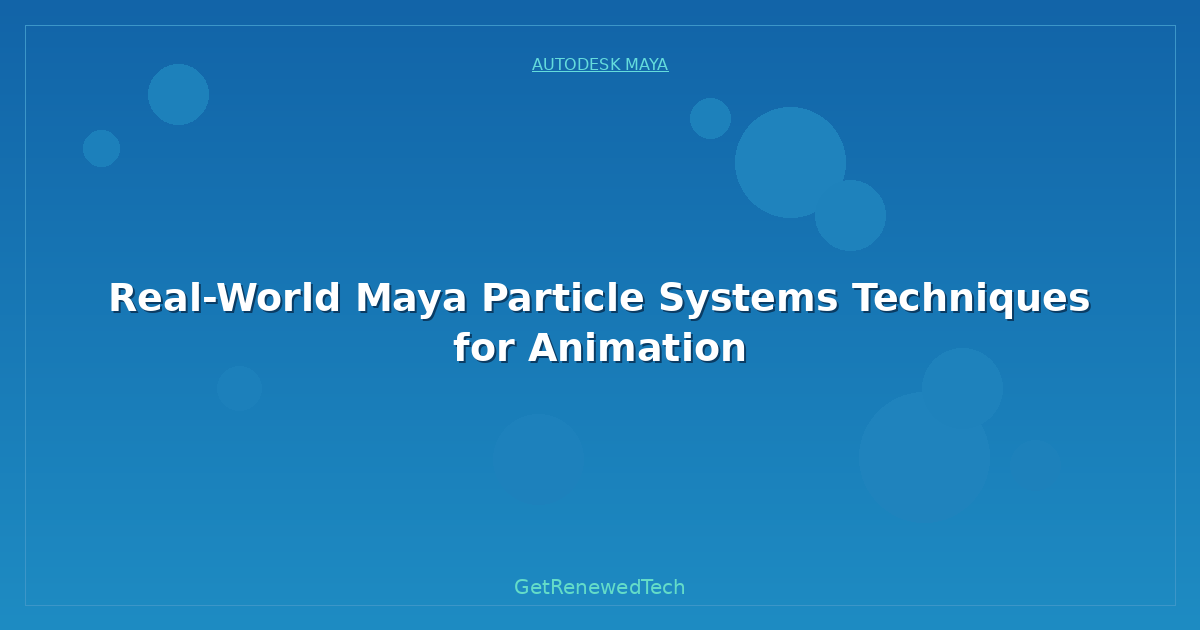 Blog Real World Maya Particle Systems Techniques For Animation