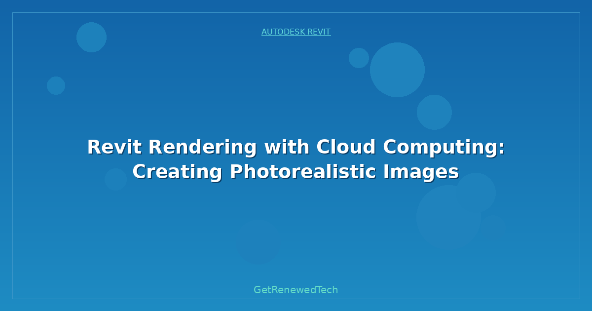 Blog Revit Rendering With Cloud Computing Creating Photorealistic