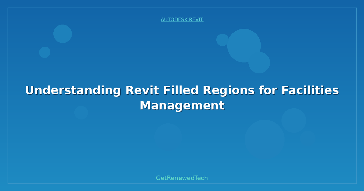 Blog Understanding Revit Filled Regions For Facilities Management
