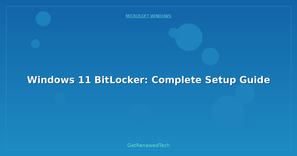 Blog Windows 11 Bitlocker Complete Setup Guide